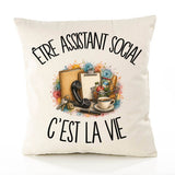 Housse de Coussin Être assistant social c'est la vie