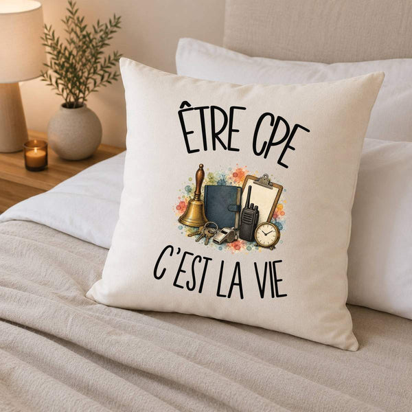 Housse de Coussin Être CPE c'est la vie
