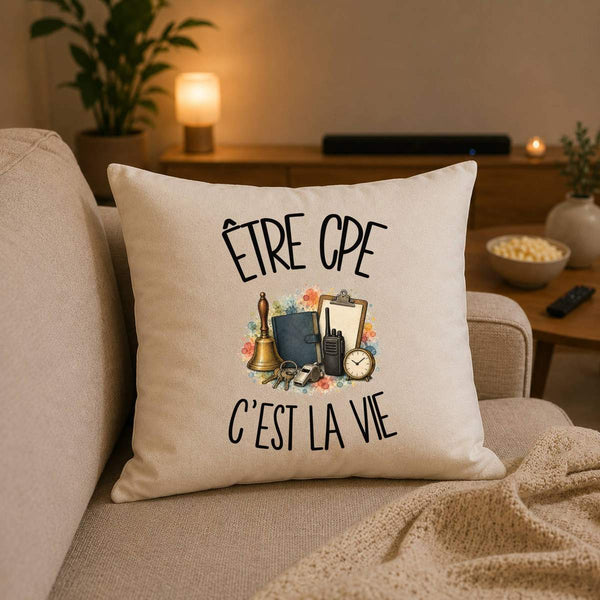 Housse de Coussin Être CPE c'est la vie