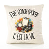 Housse de Coussin Être coach sportif c'est la vie