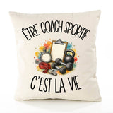 Housse de Coussin Être coach sportif c'est la vie