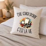 Housse de Coussin Être coach sportif c'est la vie