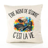 Housse de Coussin Être agent de sécurité c'est la vie