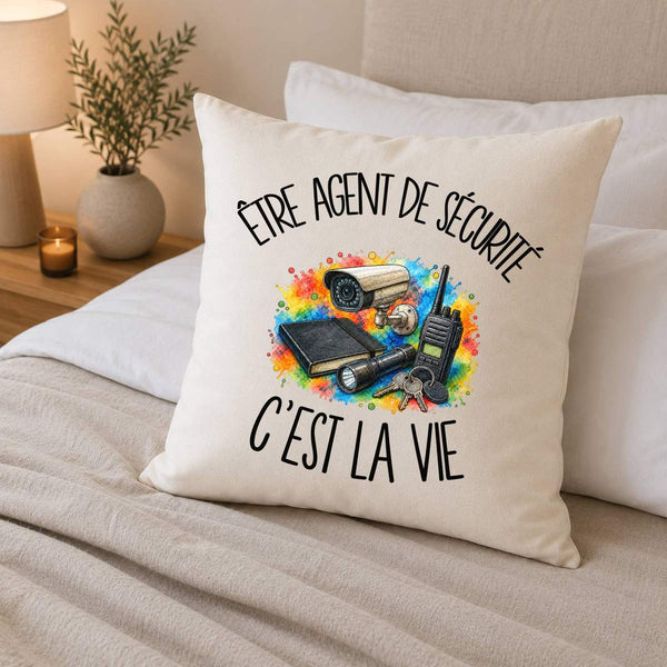 Housse de Coussin Être agent de sécurité c'est la vie
