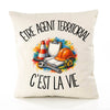 Housse de Coussin Être agent territorial c'est la vie