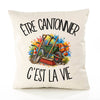 Housse de Coussin Être cantonnier c'est la vie