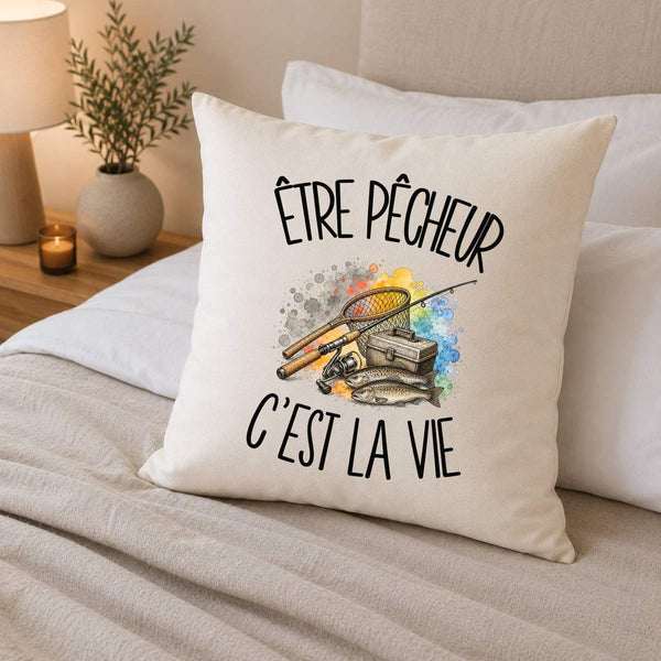 Housse de Coussin Être pêcheur c'est la vie