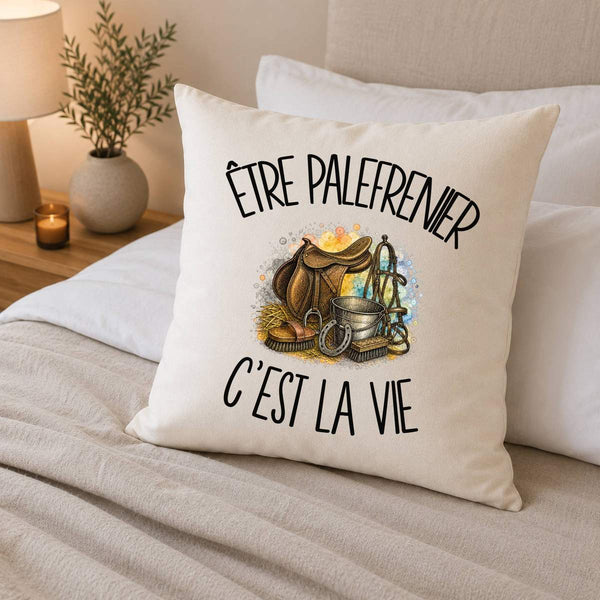 Housse de Coussin Être palefrenier c'est la vie