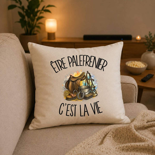 Housse de Coussin Être palefrenier c'est la vie