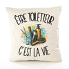 Housse de Coussin Être toiletteur c'est la vie