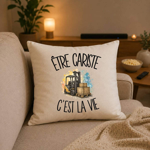 Housse de Coussin Être cariste c'est la vie