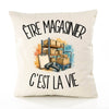 Housse de Coussin Être magasinier c'est la vie