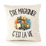 Housse de Coussin Être magasinier c'est la vie
