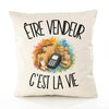 Housse de Coussin Être vendeur c'est la vie