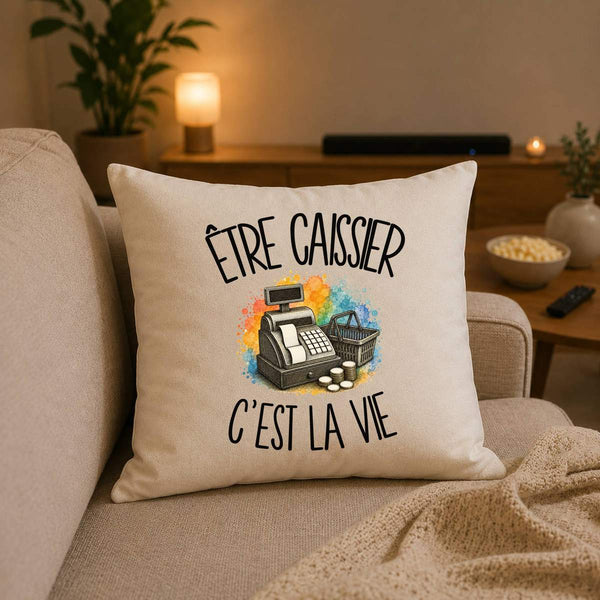 Housse de Coussin Être caissier c'est la vie