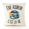 Housse de Coussin Être assureur c'est la vie