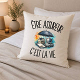 Housse de Coussin Être assureur c'est la vie