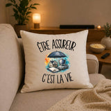 Housse de Coussin Être assureur c'est la vie