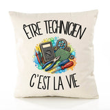Housse de Coussin Être technicien c'est la vie