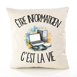 Housse de Coussin Être informaticien c'est la vie