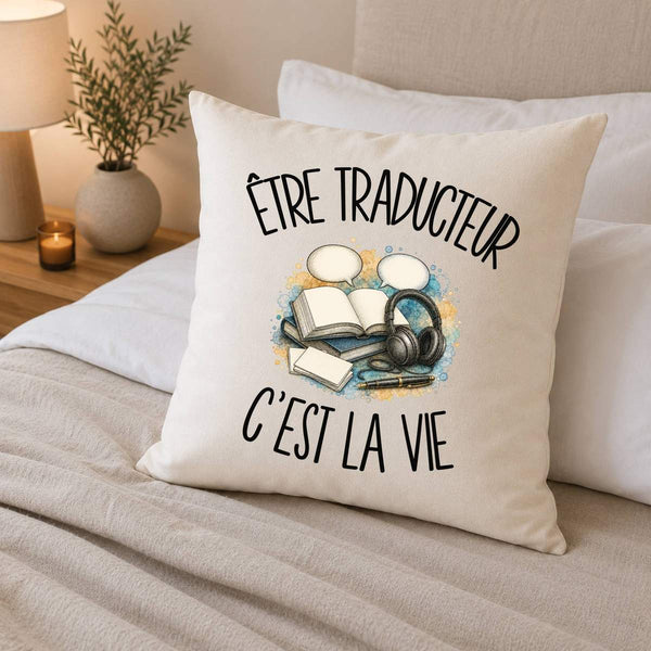 Housse de Coussin Être traducteur c'est la vie