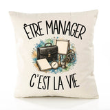 Housse de Coussin Être manager c'est la vie