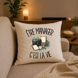 Housse de Coussin Être manager c'est la vie