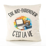 Housse de Coussin Être auto-entrepreneur c'est la vie