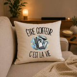 Housse de Coussin Être coiffeur c'est la vie
