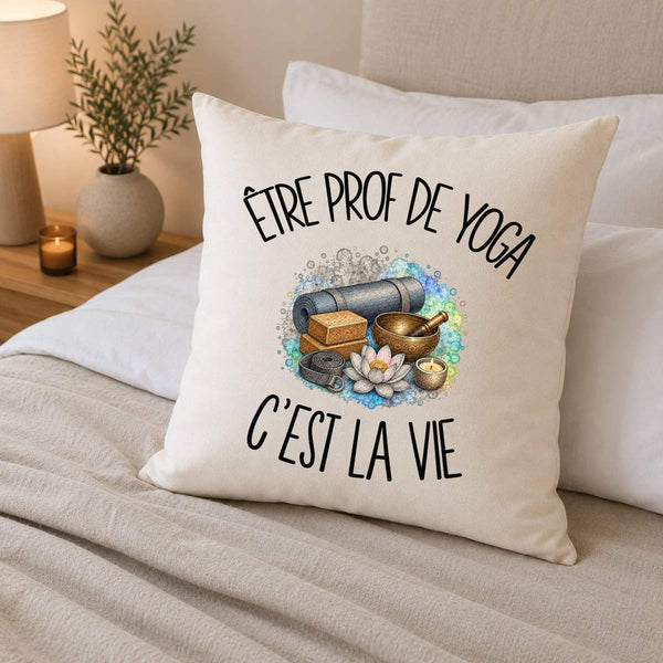 Housse de Coussin Être prof de yoga c'est la vie