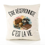 Housse de Coussin Être réceptionniste c'est la vie