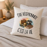 Housse de Coussin Être réceptionniste c'est la vie
