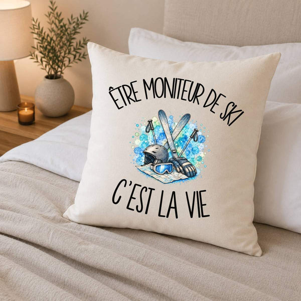 Housse de Coussin Être moniteur de ski c'est la vie