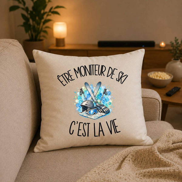 Housse de Coussin Être moniteur de ski c'est la vie