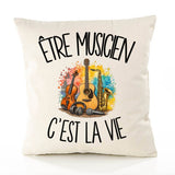 Housse de Coussin Être musicien c'est la vie