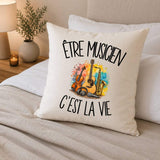 Housse de Coussin Être musicien c'est la vie
