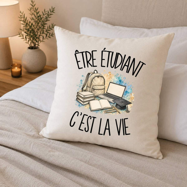 Housse de Coussin Être étudiant c'est la vie