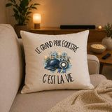 Housse de Coussin Le grand prix équestre c'est la vie