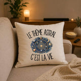 Housse de Coussin Le thème astral c'est la vie