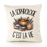 Housse de Coussin La sophrologie c'est la vie