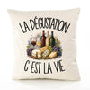 Housse de Coussin La dégustation c'est la vie