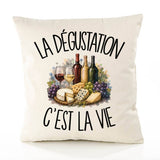 Housse de Coussin La dégustation c'est la vie