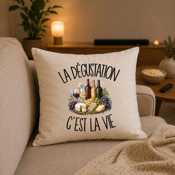 Housse de Coussin La dégustation c'est la vie