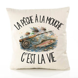 Housse de Coussin La pêche à la mouche c'est la vie