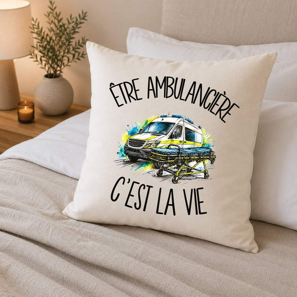 Housse de Coussin Être ambulancière c'est la vie