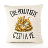 Housse de Coussin Être boulangère c'est la vie
