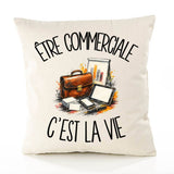 Housse de Coussin Être commerciale c'est la vie