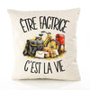 Housse de Coussin Être factrice c'est la vie