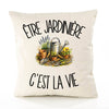 Housse de Coussin Être jardinière c'est la vie