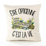 Housse de Coussin Être opticienne c'est la vie